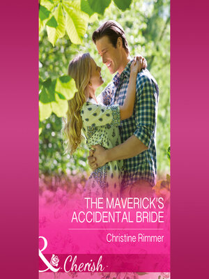 cover image of The Maverick's Accidental Bride